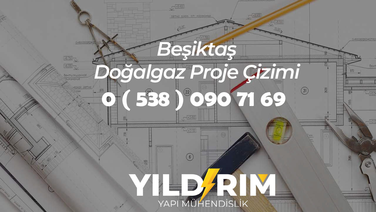 Beşiktaş Doğalgaz Proje Çizimi